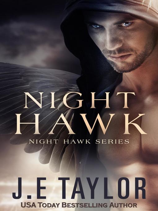 Title details for Night Hawk by J.E. Taylor - Available
